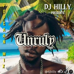 #UNRULY | Popcaan mix || Mixed by @djhilly