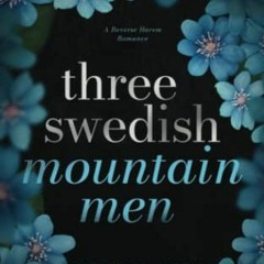 !( Three Swedish Mountain Men, Discreet Edition, Discreet Florals# !Textbook(