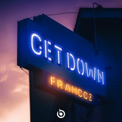 Franccz - Get Down (Original Mix)