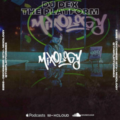 The Platform Mixshow ft. DJ Mixology (Dirty)