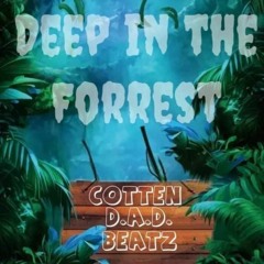 Cotten X D.a.D Beatz - Deep In The Forrest