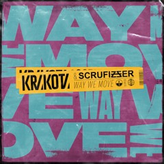 Krakota feat. Scrufizzer - Way We Move
