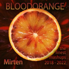 Bloodorange (2022) by Mirten (OUT NOW!)