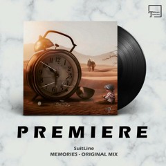 PREMIERE: SuitLine - Memories (Original Mix) [STRANGE LINES]