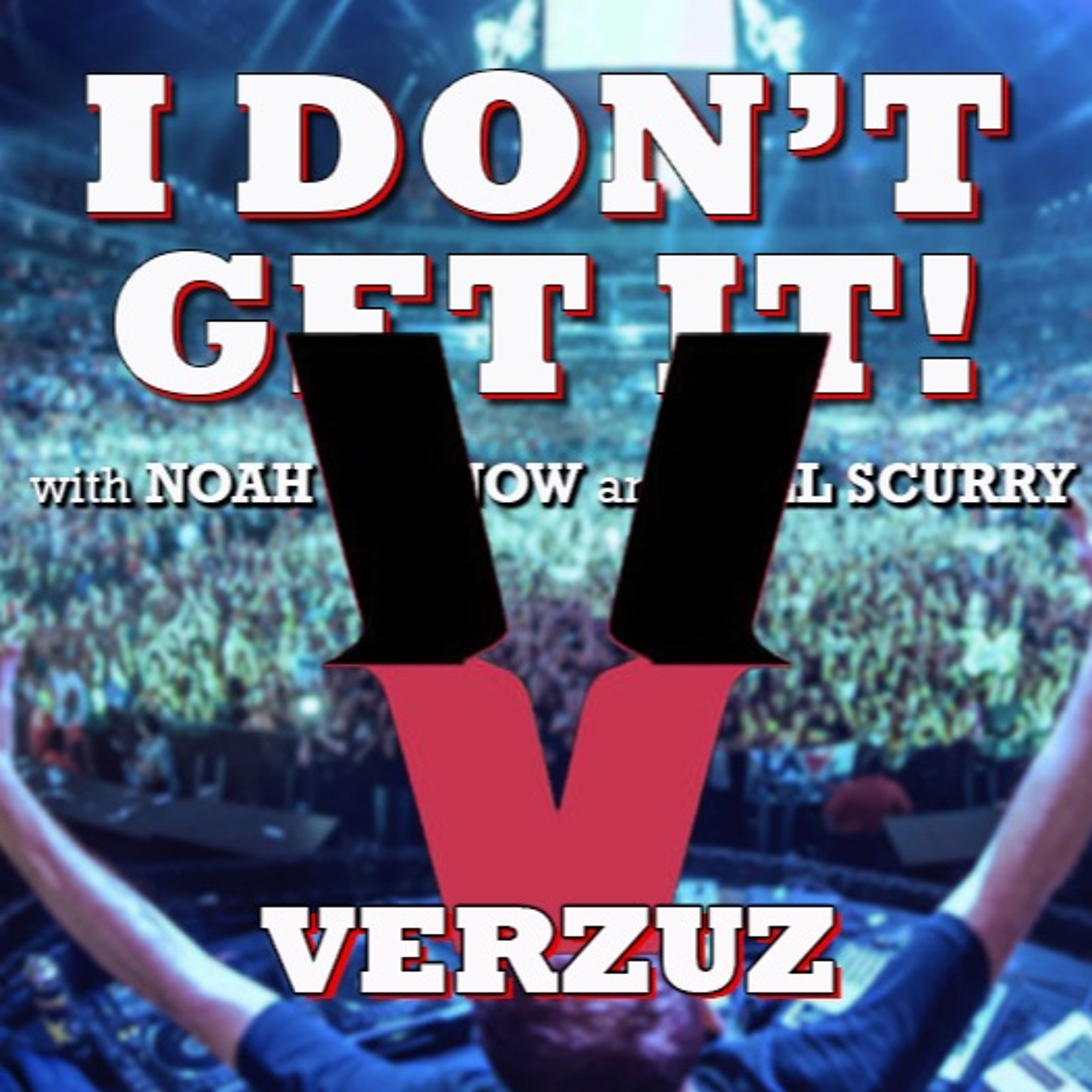 I Don\'t Get It Podcast