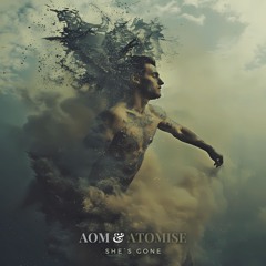 She´s Gone (Feat. Atomise)