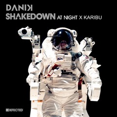 At Night X Karibu (DANIK Edit) - Shakedown, WITH U