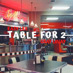 Table For 2 (feat. Gray Luvay)