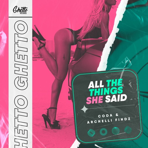 CODA & Archelli Findz - All The Things She Said