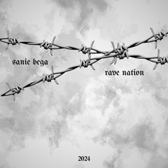 Sanie Bega - Rave Nation [FREE DOWNLOAD]