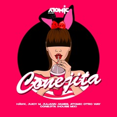 HÄWK, Juicy M, Juliann James, Atomic Otro Way - Conejita (House Mix)