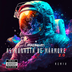 Nenhum de Nós - Astronauta de Mármore 2.0 (Maganhati Remix)