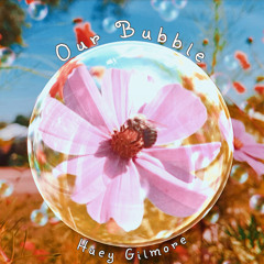 Our Bubble