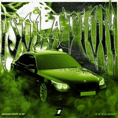 isolation w/xxvange