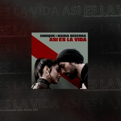 Enrique Iglesias, Maria Becerra - ASI ES LA VIDA (Felea Emanuel Latin Remix Short Edit)