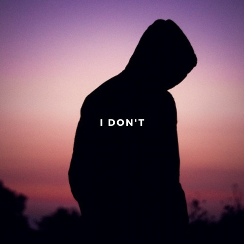 I Don't (Ft. Marco Vernice)