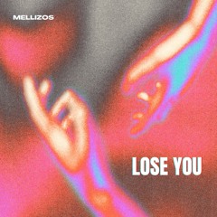 Lose You