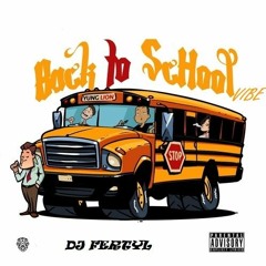BACK TO SCHOOL VIBE BY DJ FERTYL (509 44345545)