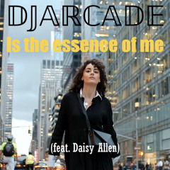 Is the essence of me (feat. Daisy Allen)