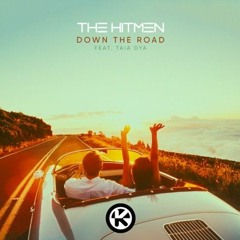 The Hitmen Ft. Taia Dya - Down The Road
