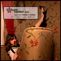 MUSIC CURATOR (Special Hôtel Costes) - Selected, Mixed & Curated by Jordi Carreras