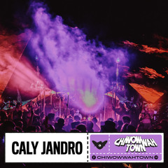 Caly Jandro - CHI WOW WAH TOWN 2022
