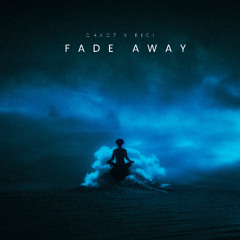 Chaoz x Rici - Fade away