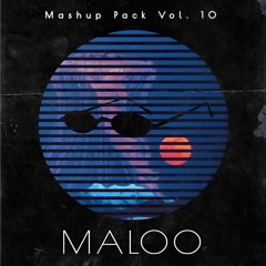 Maloo Mashup Pack #10 (Preview & Free Download)