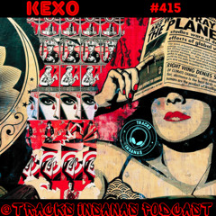 KEX0 - @Tracks Insanas Podcast 415 - [Hungary]