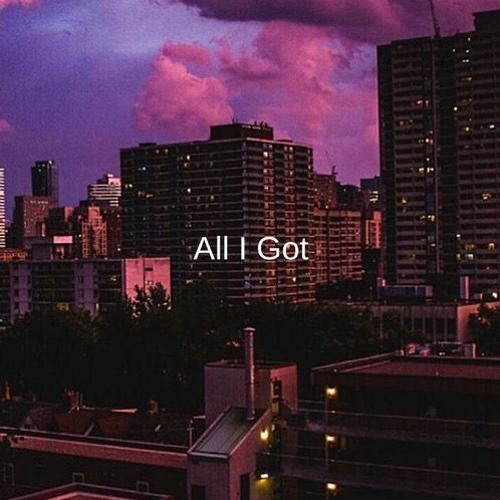 Stream ALL I GOT(WITH SZA BROKEN CLOCKS SAMPLE) by Optimistic Soundz+
