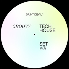 Saint Devil Groovy Tech House Set #01