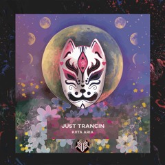 KIITA ARIA - JUST TRANCIN' [FREE DL]