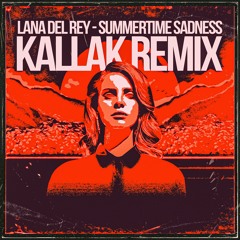 Lana Del Rey - Summertime Sadness (Kallak Remix) [Free Download]