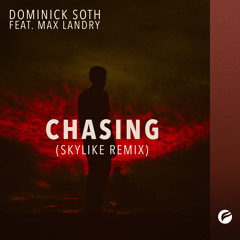 Chasing (Skylike Remix) [feat. Max Landry]