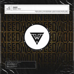 YAGO - Need You (OUT NOW)