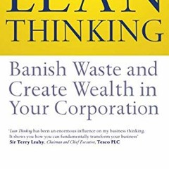 [GET] PDF 📍 Lean Thinking : Banish Waste and Create Wealth in Your Corporation by  J