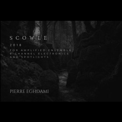 Scowle, for ensemble, electronics and spotlights (live recording)