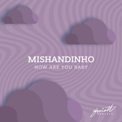 Mishandinho - How Are You Baby (UNWA Remix)