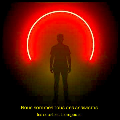 Nous sommes tous des assassins (Les Sourires Trompeurs)