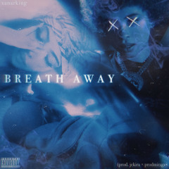 breath away (prod. jekira x prodmirage )
