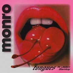 Monro - Tongues (ft. Jalen Santoy)