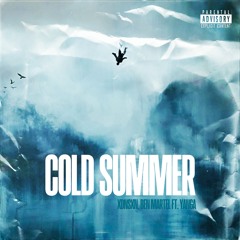 Cold Summer - Xdnsxn & Ben Martel (Ft. YungGod)