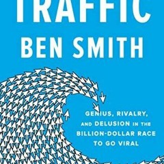 get [PDF] Download Traffic: Genius, Rivalry, and Delusion in the Billion-Dollar