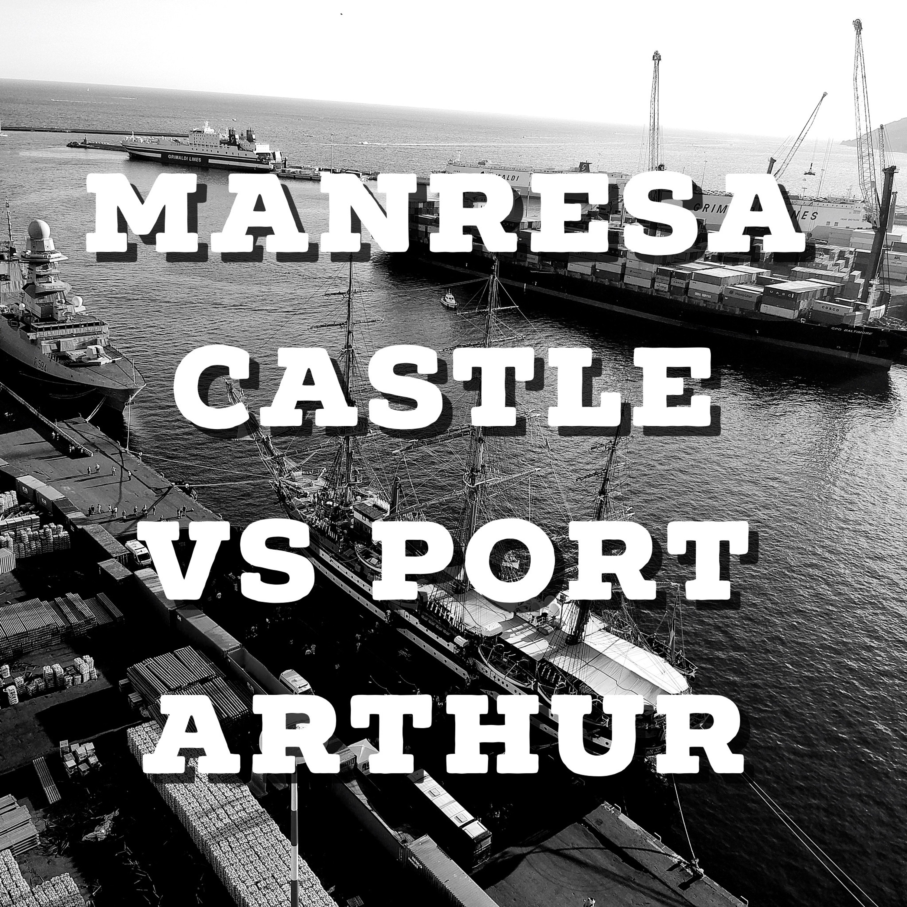 EPISODE 268 - Manresa Castle vs Port Arthur
