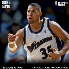 Ep.71 UCLA alumni and former NBA Shooting Guard Tracy Murray Part 2