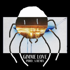 joji - gimme love (pdro_a remix)