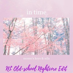 Momo's Keys - In Time (NL Old - School Nightcore Edit)
