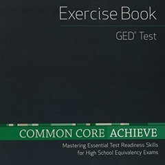 ACCESS [PDF EBOOK EPUB KINDLE] Common Core Achieve, GED Exercise Book Social Studies