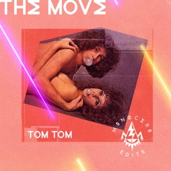 MRE 002 -  "Tom Tom" THE MOVE EDIT