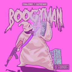 Boogyman ft Glothewave (Prod by Reuel Ethan)